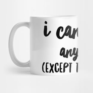 I Can Resist Anything Mug